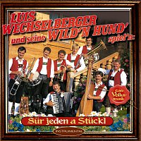 Luis Wechselberger, Wild'n Hund – Fur jeden a Stuckl