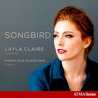 Layla Claire, Marie-Eve Scarfone – Songbird