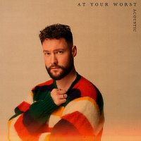 Calum Scott – At Your Worst [Acoustic]