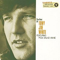 Tony Joe White – The Best Of Tony Joe White featuring "Polk Salad Annie"