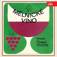 Česká muzika – Mělnické víno