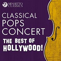 Various  Artists – Classical Pops Concert: The Best of Hollywood!