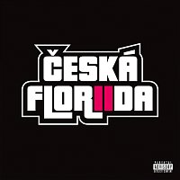 Robin Zoot, Koky, Yzomandias – Česká Floriida