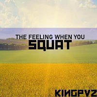 The Feeling When You Squat