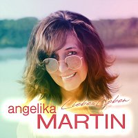 Angelika Martin – LiebesLeben