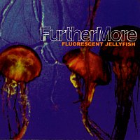Furthermore – Fluorescent Jellyfish