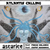 Ascarice, Freak Orlando, Safet Kaharov – Atlantis Calling