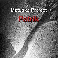 Matuška Project – Patrik