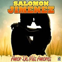 Salomon Jimenez – Amor De Mis Amores