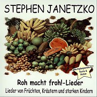 Stephen Janetzko – Roh macht froh!-Lieder