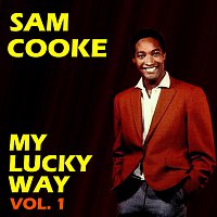 Sam Cooke – My Lucky Way Vol. 1