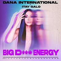 Dana International, Itay Galo – BIG D*** ENERGY