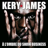 Kery James – A l'ombre du Show Business Feat Charles Aznavour