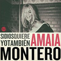 Amaia Montero – Si Dios Quiere Yo Tambien