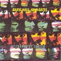 Daryl Hall & John Oates – Change Of Season