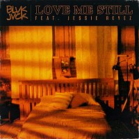 BLVK JVCK – Love Me Still (feat. Jessie Reyez)
