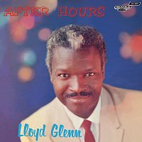 Lloyd Glenn – After Hours [Expanded Edition]