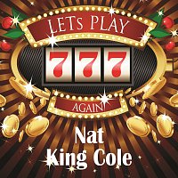 Nat King Cole – Lets play again