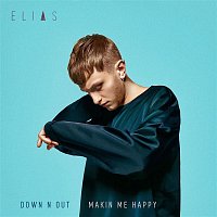 elias – Down 'N Out / Makin' Me Happy