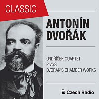 Ondříček Quartet – Ondříček Quartet plays Dvořák's Chamber Works