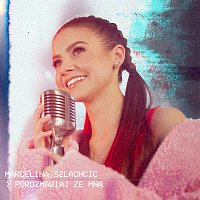 Marcelina Szlachcic – Porozmawiaj Ze Mną