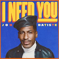 Jon Batiste – I NEED YOU