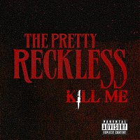The Pretty Reckless – Kill Me