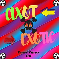 CWECVMOZGU – Toxic-Exotic