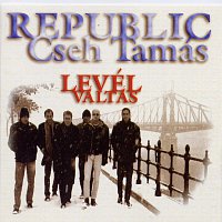 Republic, Cseh Tamás – Levélváltás