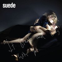Suede – It Starts and Ends With You