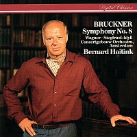 Bernard Haitink, Royal Concertgebouw Orchestra – Bruckner: Symphony No. 8 / Wagner: Siegfried Idyll