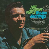 Waylon Jennings – Love Of The Common People