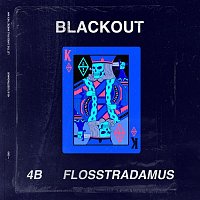 4B & Flosstradamus – Blackout