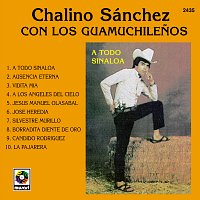 Chalino Sanchez, Los Guamúchilenos – A Todo Sinaloa