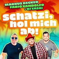 Markus Becker, Fabio Gandolfo, DJ Cashi – Schatzi, hol mich ab