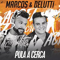 Marcos & Belutti – Pula a Cerca