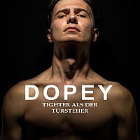 Dopey – Tighter als der Türsteher