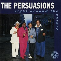 The Persuasions – Right Around The Corner