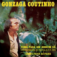 Gonzaga Coutinho – Tema Para Um Homem Só / Vamos Fazer As Pazes