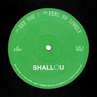Shallou – See You / Feel So Lonely