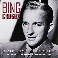 Přední strana obalu CD Crosby Classics [Songs From His Famous Radio Broadcasts]