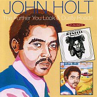 John Holt – The Further You Look / Dusty Roads