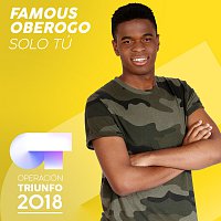 Famous Oberogo – Solo Tú [Operación Triunfo 2018]