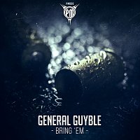 General Guyble – - Bring 'Em -