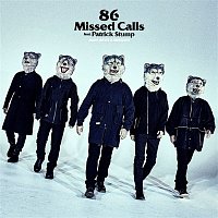 Man With A Mission, Patrick Stump – 86 Missed Calls