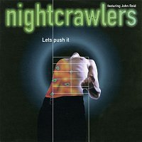 Nightcrawlers, John Reid – Let's Push It