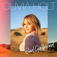 Olivia Holt – Bad Girlfriend