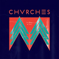 CHVRCHES – The Mother We Share