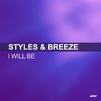Styles & Breeze, Karen Danzig – I Will Be