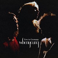 whenyoung – Live In Germany